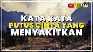 Kata Kata Putus Cinta Yang Menyakitkan