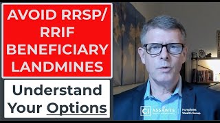 Avoid RRSP/RRIF Beneficiary Landmines by Understanding Your Options