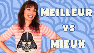 MIEUX Ou MEILLEUR ? Comment CHOISIR Entre Les Deux