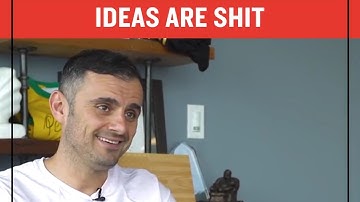 IDEAS ARE SHIT [Gary Vaynerchuk]