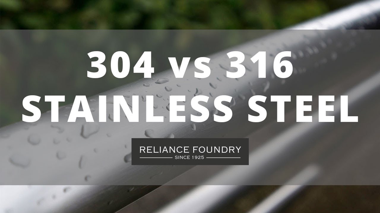 304 Vs 316 Stainless Steel Youtube