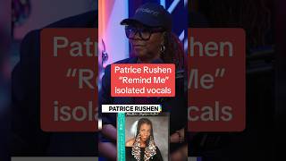 Patrice Rushen “Remind Me” isolated vocals are 🔥
