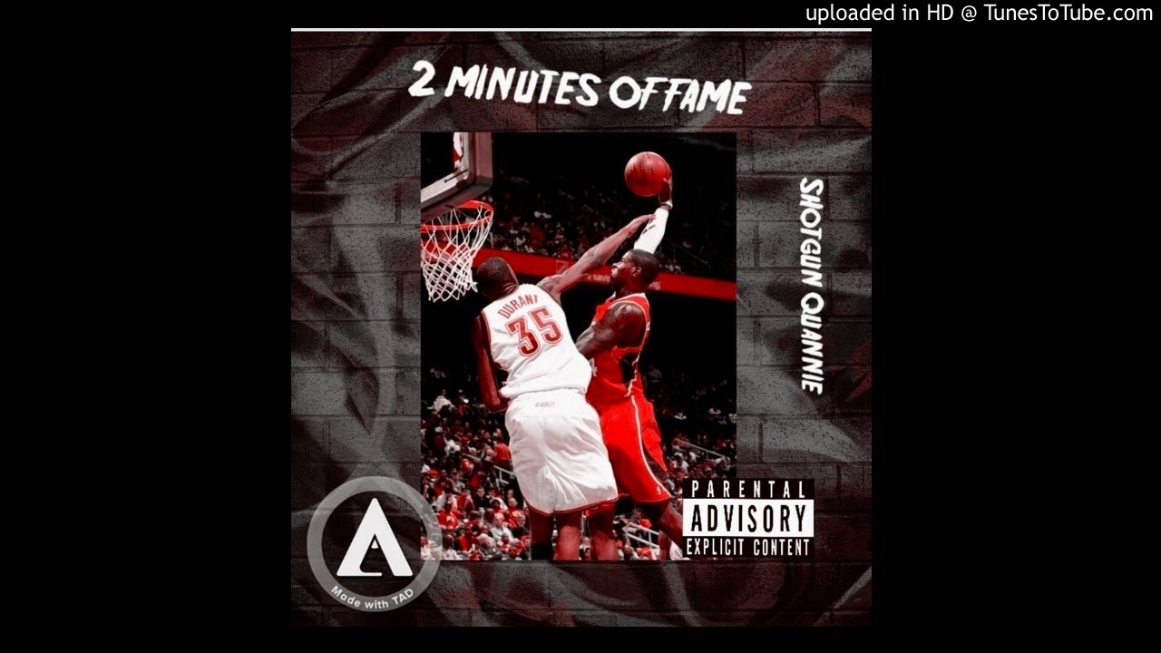 Shotgun Quannie - 2 minutes of fame (Official Audio ...