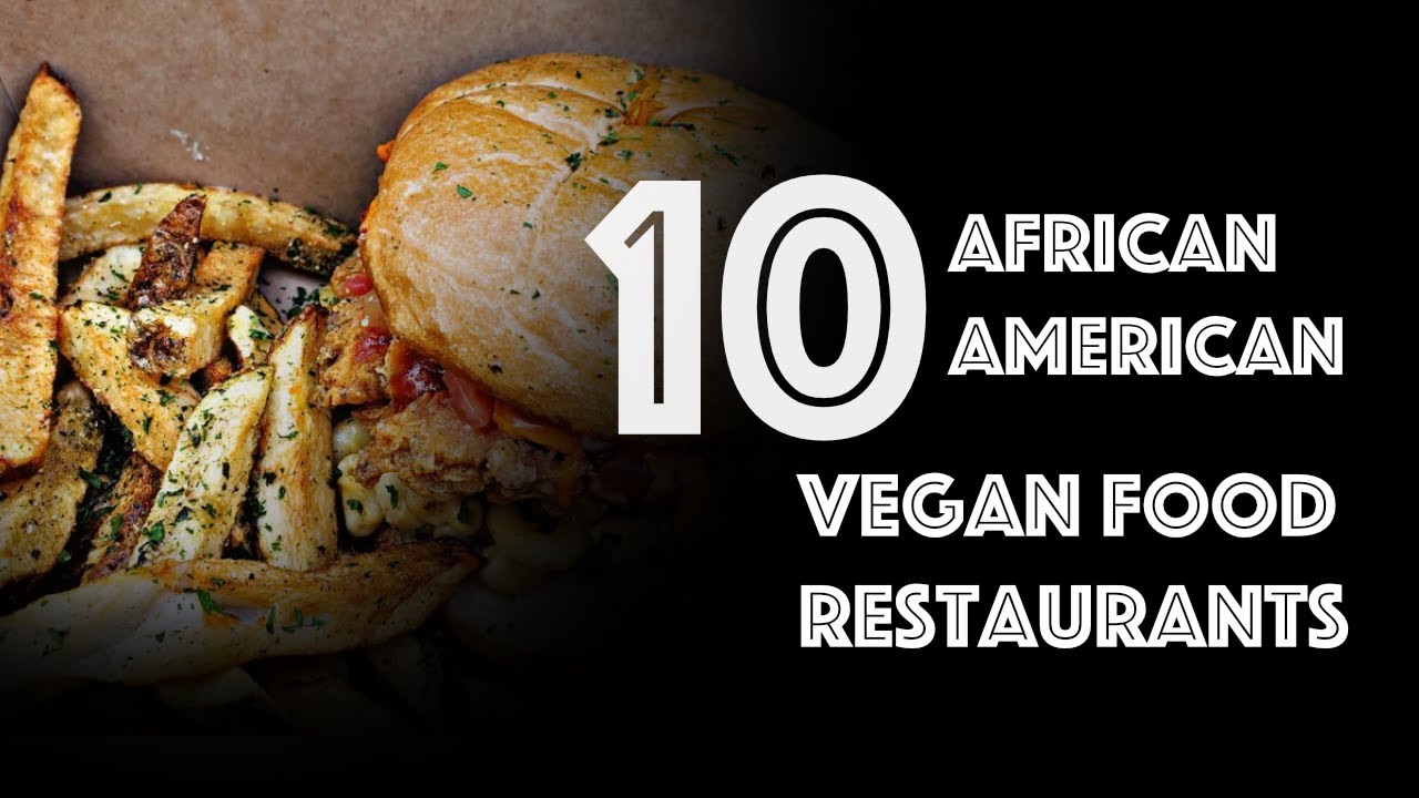 10 AA Vegan Food Restaurants
