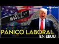 El mercado laboral se rompe en EEUU: menos contratación, más miedo y búsquedas eternas