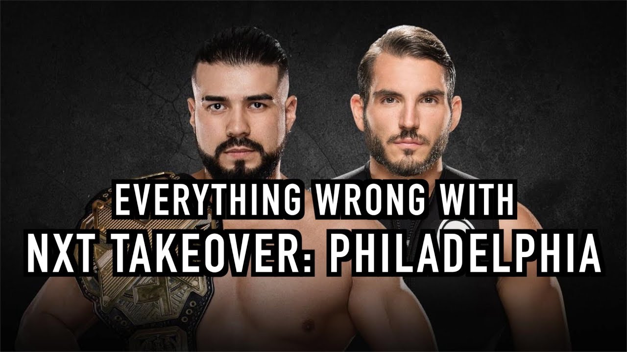 Everything Wrong With NXT TakeOver: Philadelphia
