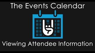 The Events Calendar | Viewing Attendee Information
