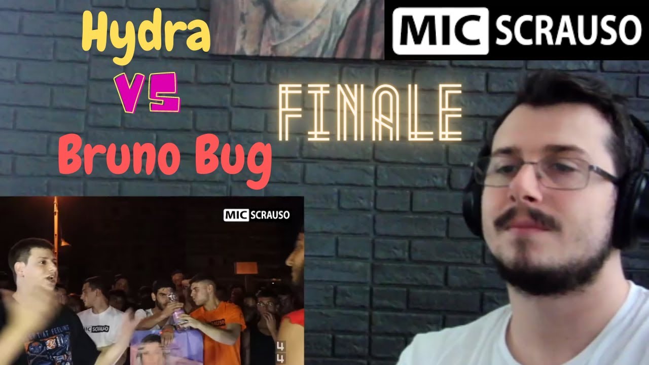 Reazione MIC SCRAUSO lll - Hydra vs Bruno Bug (Finale) REACTION