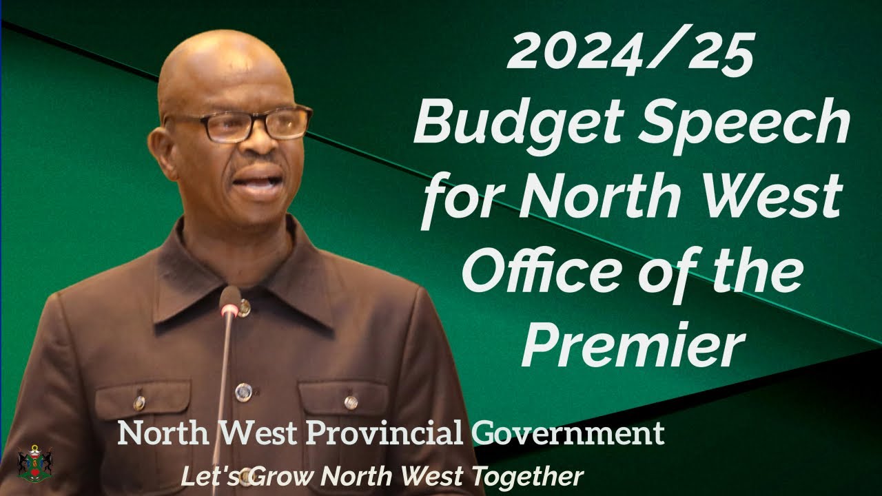 2024/25 Budget Speech for North West Office of the Premier - YouTube
