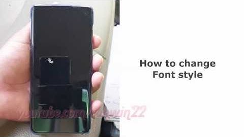 Samsung Galaxy S10 How to change Font style