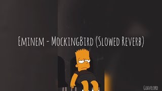 Eminem - Mockingbird Slowed Reverb