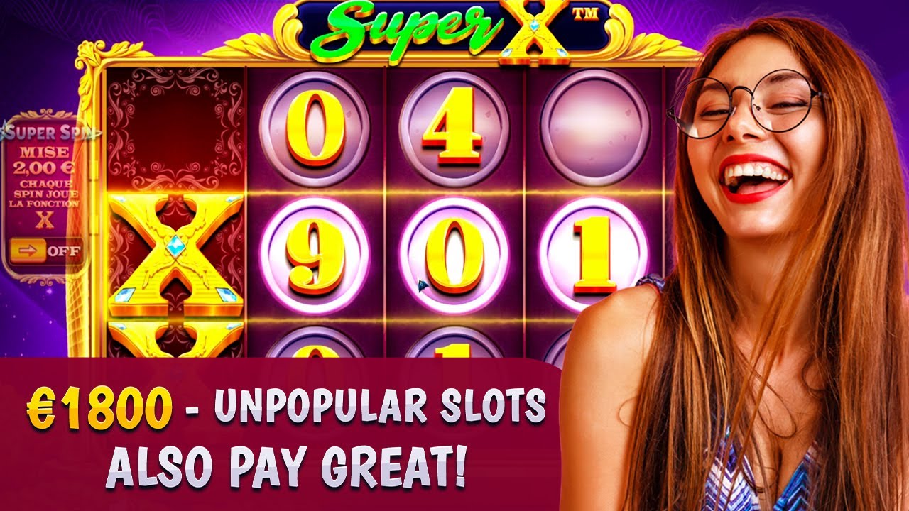 SUPER X SLOT €1800 BIG WIN🎰 UNPOPULAR SLOTS ALSO PAY GREAT!🔥 YouTube