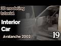 19 HOW TO MODEL in 3D, interior Chevrolet Avalanche 2002- Learn 3D while you watch Arq Lugo Blender4