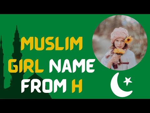 ? Latest 2021 ᐅ Muslim girl names starting with H with meaning | Islamic baby girl names from Quran