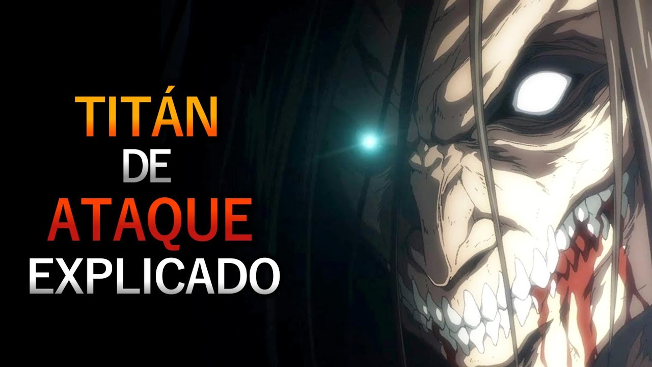 explicando-el-tit-n-de-ataque-y-su-poder-shingeki-no-kyojin-youtube