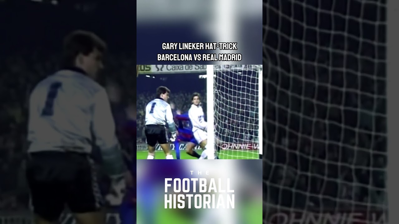 Gary Lineker hat-trick vs Real Madrid 3️⃣ 