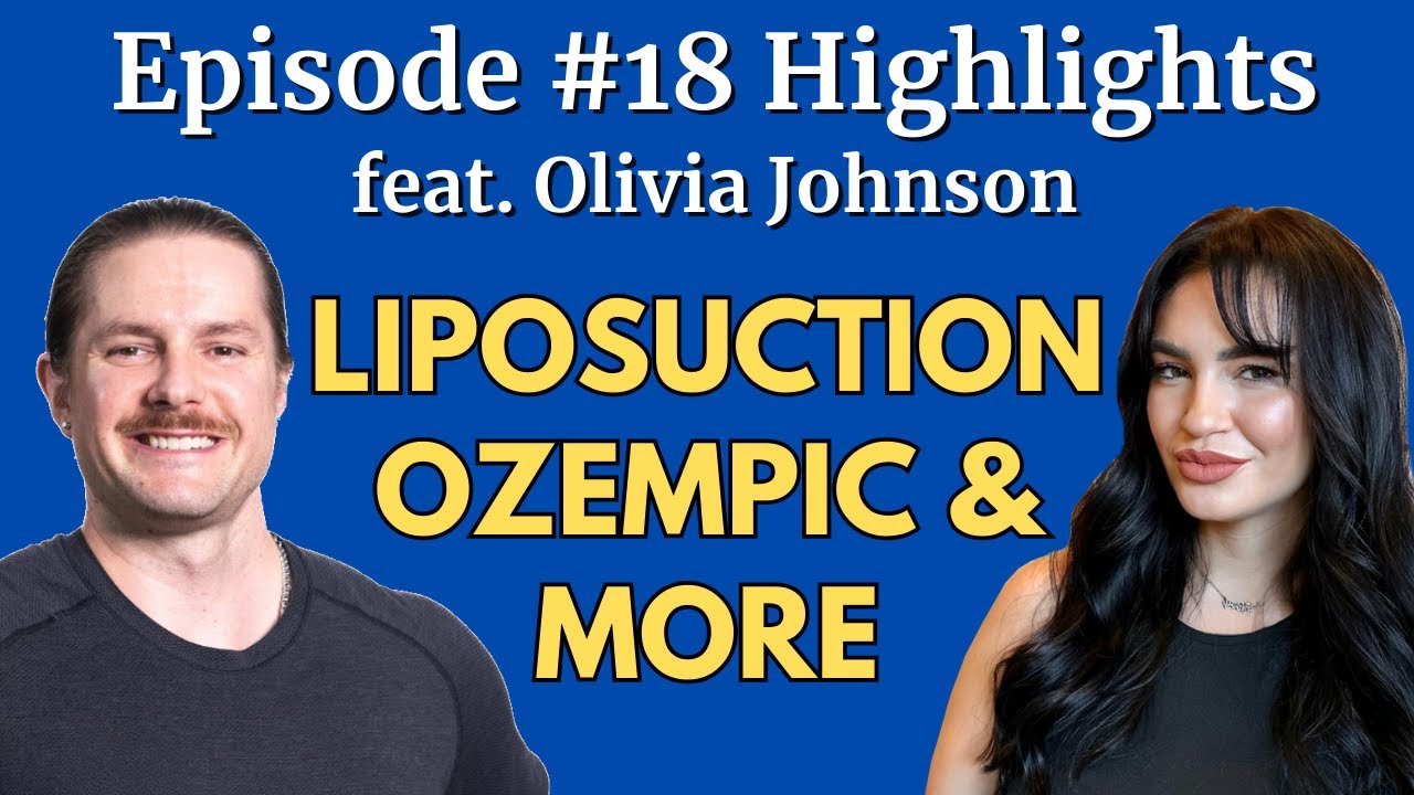 Episode #18 Highlights - Olivia Johnson's Experience with Liposuction