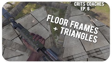Floor Frames + Triangles | Anti-Spidering Defense | Rust | Crits Coaches Ep. 6