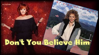 Watch Reba McEntire Dont You Believe Him video