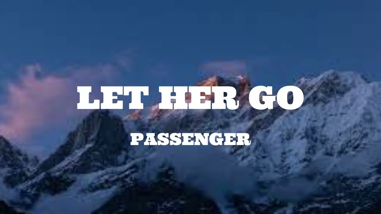 Passenger - Let Her Go (Lyrics)