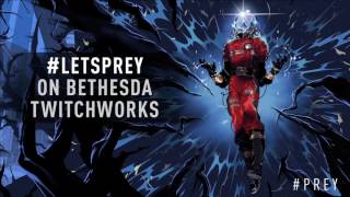 #LetsPrey | Bethesda Plays the Intro of Prey - April 7