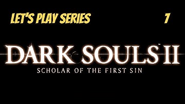 Dark Souls 2: SOTFS // Let