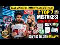 TOP 7 MISTAKES!” “VISA REJECTION RISK 😨” “DON’T DO THIS IN GERMANY!”