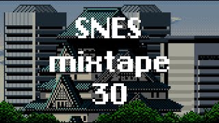SNES mixtape 30  The best of SNES music to relax / study