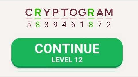 Cryptogram level 12 | Cryptogram letters and numbers game Solution