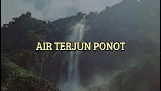 EKSPLORE AIR TERJUN TERTINGGI DI INDONESIA‼️AIR TERJUN PONOT 250 METER