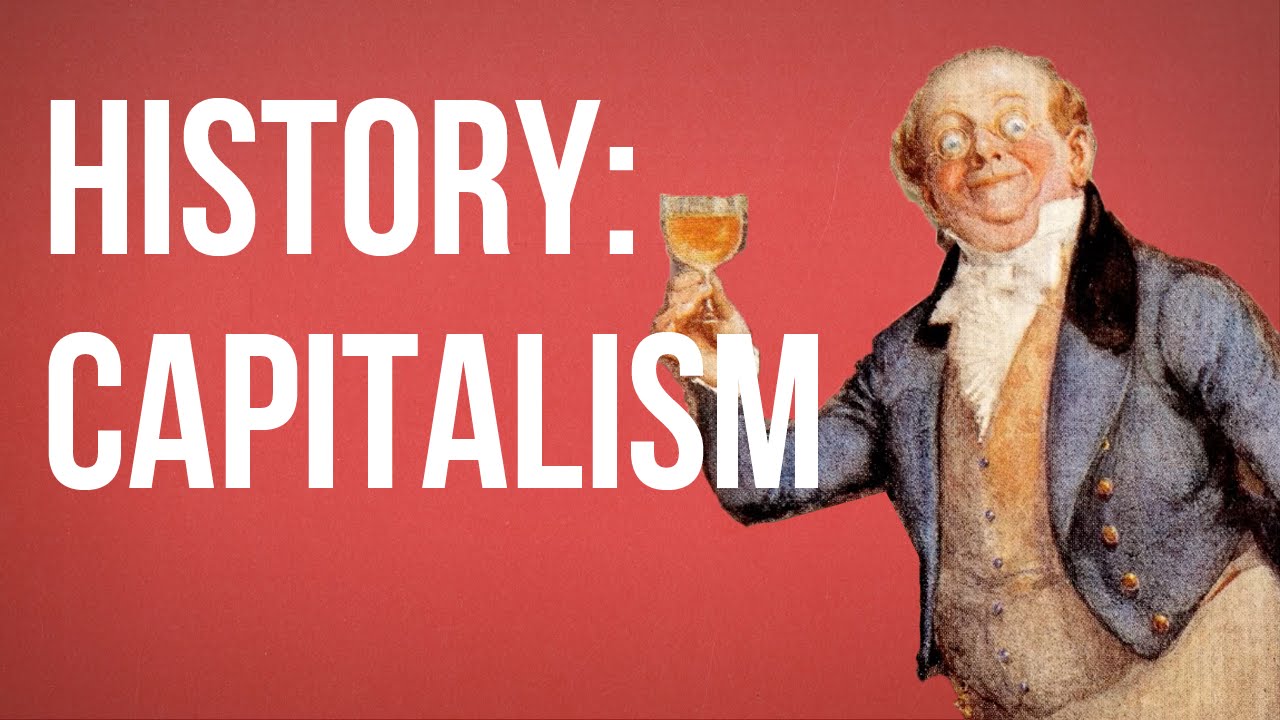 HISTORY OF IDEAS - Capitalism