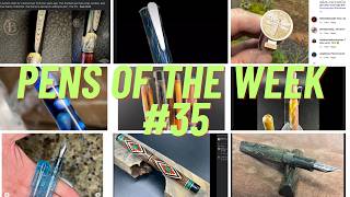 Pens Of The Week #35