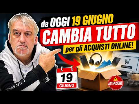 Video da OGGI 19 GIUGNO CAMBIA TUTTO per gli ACQUISTI ONLINE! è LEGGE!