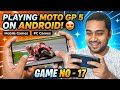 Playing MOTO GP 5 in Android mobile 😍 | Mobilr games | PC GAMES | Game no - 17