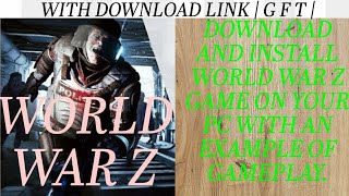 How to install and download world war z game on PC FREE 🤑🤑🤑🤑 | GFT | screenshot 3