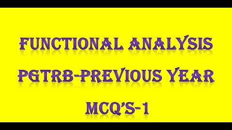 PG TRB/ POLYTECHNIC Functional Analysis Previous Years MCQ