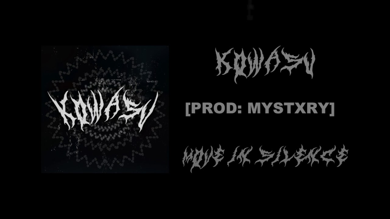 Kowasu - Move In Silence [Prod. Mystxry]