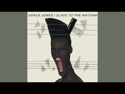 Grace Jones | Slave To The Rhythm (Blooded) (Unofficial Remaster)