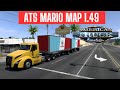 Ats Mario Map v1.49 By Mario1961 / 1.49 / AMERICAN TRUCK SIMULATOR