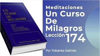 A Course in Miracles Lesson 174 Meditation
