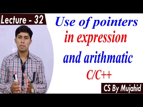 Pointer use in expression and arithmetic in c++ | Lec-32 | CS201 || CS By Mujahid