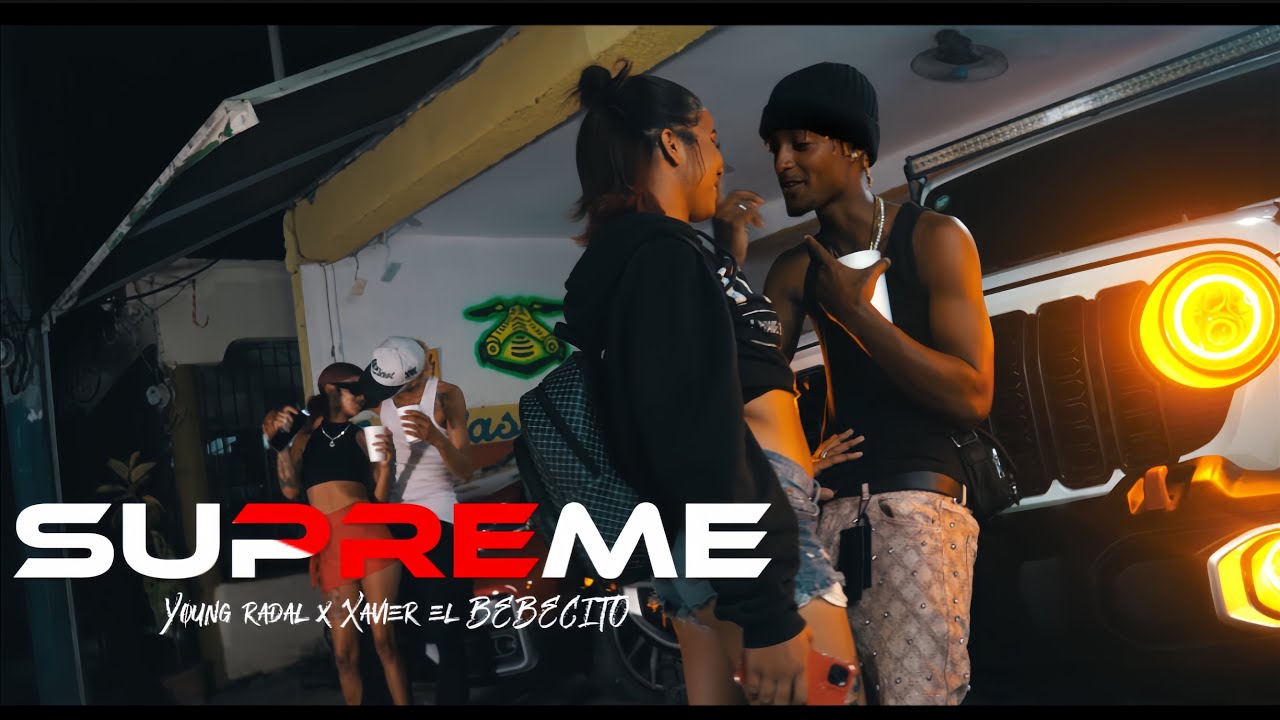 Watch SUPREME . YOUNG RADAL X XAVIER EL BEBECITO (VIDEO OFICIAL) 4K on YouTube Watch SUPREME . YOUNG RADAL X XAVIER EL BEBECITO (VIDEO OFICIAL) 4K on YouTube