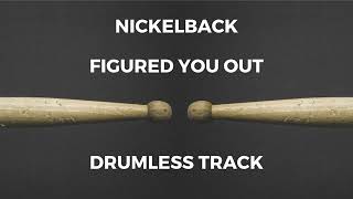 Nickelback - Figured You Out (drumless)