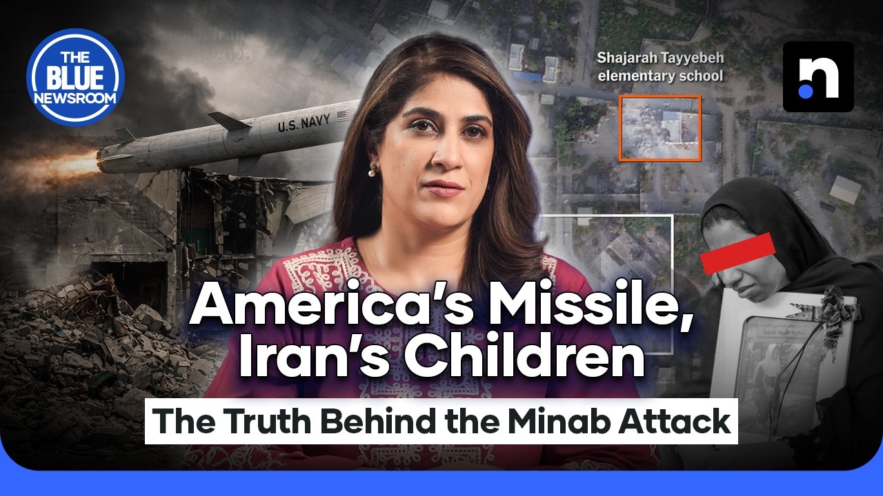 Iran-Israel War: The Truth Behind the Minab School Strike | The Blue Newsroom | Nukta