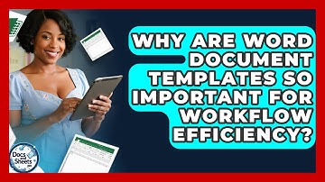 Why Are Word Document Templates So Important For Workflow Efficiency? - Docs and Sheets Pro