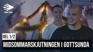 MIDSOMMARSKJUTNINGEN I GOTTSUNDA | DEL 1/2