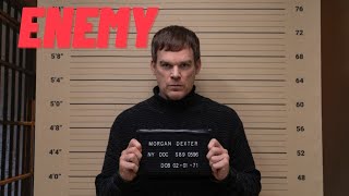 Dexter Morgan | Enemy
