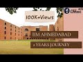 IIMA - 2 Year Journey - Walk through the MBA Journey - Get to know life at IIM Ahmedabad