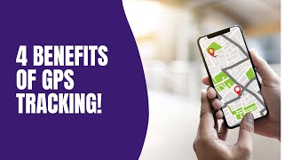 4 Benefits of GPS Tracking