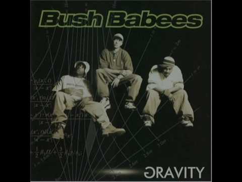 Da Bush Babees - Gravity (1996) - YouTube